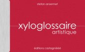 Xyloglossaire artistique