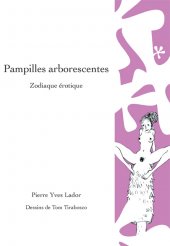 Pampilles arborescentes - Zodiaque érotique